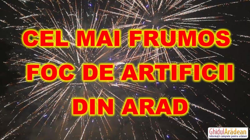 Cel mai frumos foc de artificii de Anul Nou din Arad! (VIDEO)