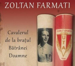 O carte pentru Zoltan Farmati. De ziua Bătrânei Doamne