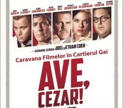 „Ave, Cezar!“ – filmul lunii iulie, la Cinematograful „Solidaritatea“ din Gai