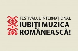 Festivalul Internaţional  “Iubiți Muzica Românească!” debutează luni la Arad