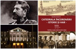 95 De ani de la încoronarea Regelui Ferdinand, marcaţi la Arad prin expoziția ”Catedrala Încoronării – Istorie și Har”