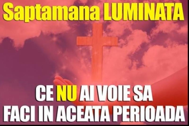 ATENȚIE ce nu ai voie să faci în MIERCUREA MARE. Săptămâna Luminată, obiceiuri și tradiții