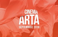 Premiere europene şi româneşti și discuţii cu invitaţi speciali în luna septembrie la Cinema Arta