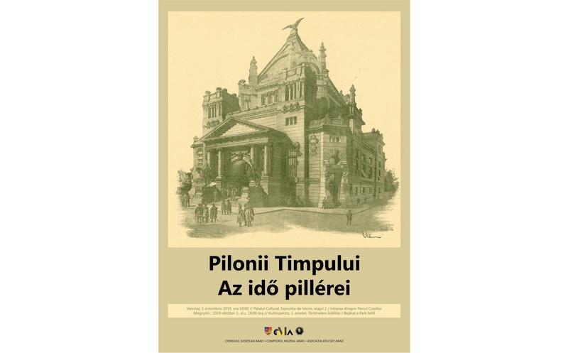 Expoziția comemorativă: PILONII TIMPULUI  la Complexul Muzeal Arad
