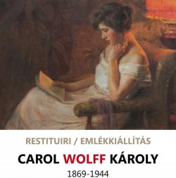 Expoziția de pictură "Restituiri. Carol Wolff" la Muzeul de Artă