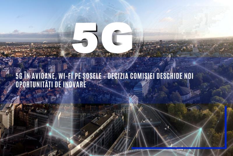 5G în avioane, Wi-Fi pe șosele – decizia Comisiei Europene deschide noi oportunități de inovare