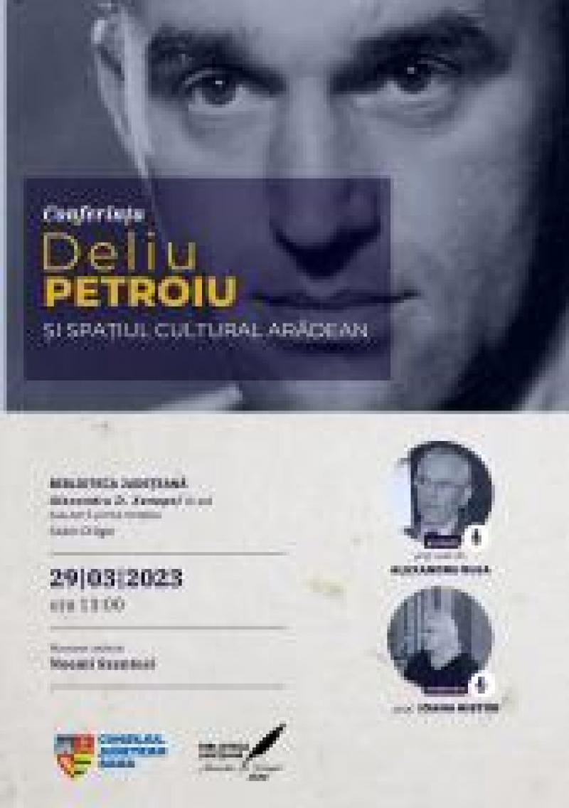 Criticul şi istoricul literar Alexandru Ruja, în conferință la Bibliotecă: „Deliu Petroiu și spațiul cultural arădean”