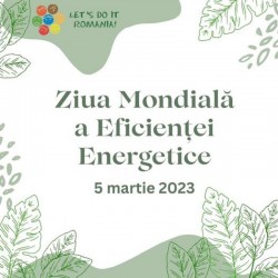 5 martie: Ziua Mondială a Eficienței Energetice

