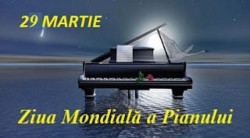 Regele instrumentelor muzicale în sărbătoare. 29 martie - Ziua Mondială a Pianului

