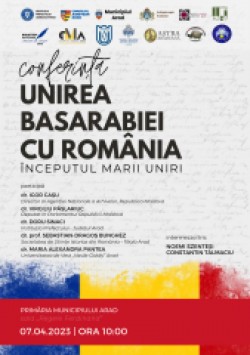 Conferința „Unirea Basarabiei cu România – începutul Marii Uniri”
