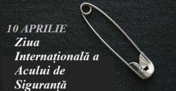 Aveți grijă să nu vă înțepați căci azi, 10 aprilie, este Ziua Internațională a Acului de Siguranță

