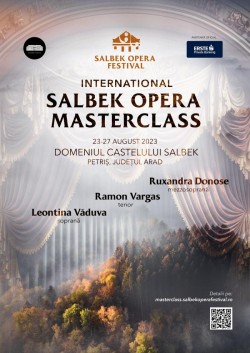 20 de tineri muzicieni vor studia cu Ruxandra Donose, Ramon Vargas si 
Leontina Vaduva la International Salbek Opera Masterclass 
