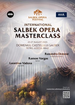 20 de tineri muzicieni vor studia cu Ruxandra Donose, Ramon Vargas si 
Leontina Vaduva la International Salbek Opera Masterclass 
