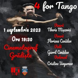 „4 for Tango“ în grădina de vară de la Cinematograful din Grădiște