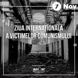 7 noiembrie - Ziua Internațională a Victimelor Comunismului