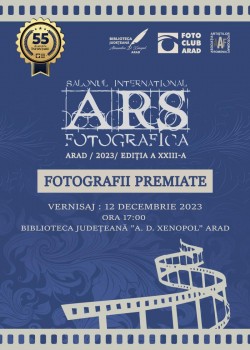 Premiile „Ars Fotografica” 2023 la Biblioteca Județeană „A. D. Xenopol” Arad