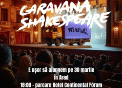 Caravana Shakespeare vine la Arad