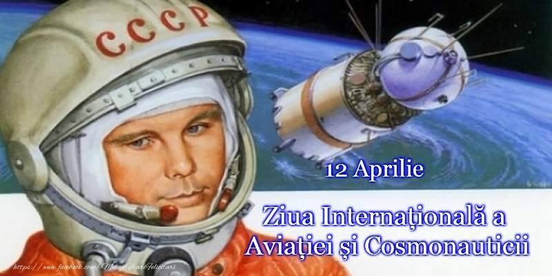 12 aprilie - Ziua Mondială a Aviaţiei şi Cosmonauticii sau ”Noaptea lui Iuri”
