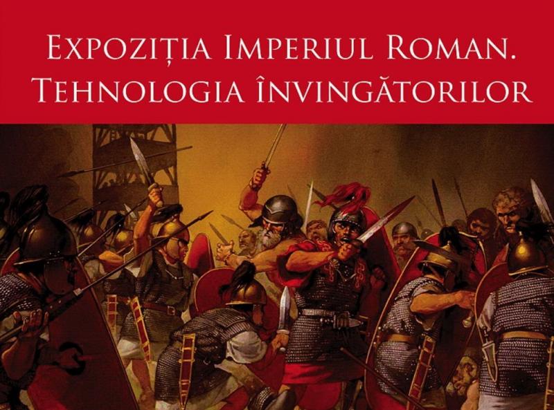 Se deschide expoziția internațională „Imperiul Roman. Tehnologia învingătorilor” la Complexul Muzeal Arad
