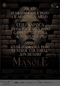 Spectacolele cu “Meşterul Manole – Operă Rock” de la Arad, Cluj-Napoca şi Sibiu au fost anulate