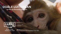 Club fARAD. Documentarul „Ouăle lui Tarzan“, proiectat la Cinematograful „Arta“