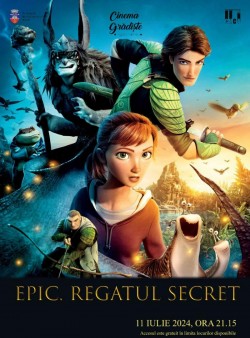 „Epic. Regatul secret“, în grădina de vară de la Cinematograful din Grădiște