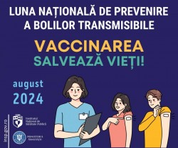 Vaccinarea salvează vieți. Campania lunii august – Luna națională de prevenire a bolilor transmisibile

