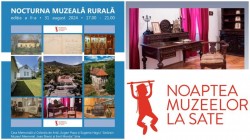 Noaptea Muzeelor la Sate sau Nocturna Muzeală Rurală - Sâmbătă, 31 august