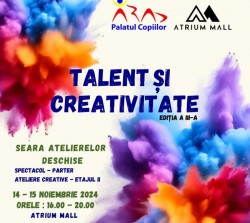 Talent și Creativitate - Seara Atelierelor Deschise la Atrium Mall