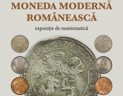 Expoziție de numismatică - „MONEDA MODERNĂ ROMÂNEASCĂ” la Complexul Muzeal Arad