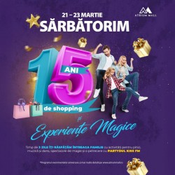 Atrium Mall sărbătorește 15 ani de shoping și experiențe magice