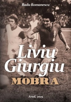 ”Liviu Giurgiu – MOBRA” – lansare de carte la Arena Francisc Neuman