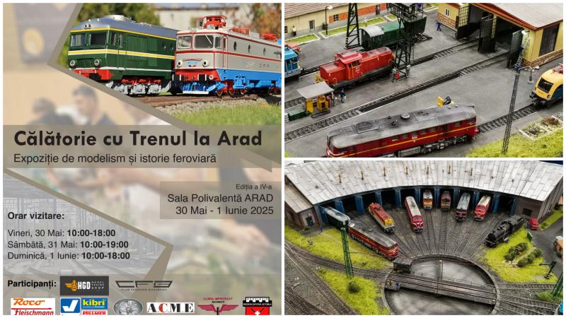 Complexul Muzeal Arad: Expoziție de modelism și istorie feroviară „Călătorie cu trenul la Arad”, ediția a IV-a, 30 mai - 1 iunie 2025