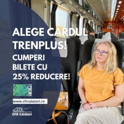 Alege Cardul TrenPlus! Cumperi bilete cu 25% reducere

