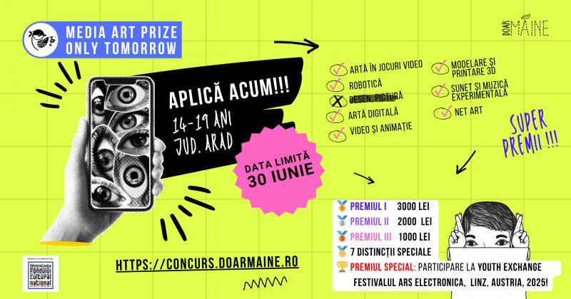 Au mai rămas 12 zile pentru înscrierea la Media Art Prize – Only Tomorrow! Adolescenții din Arad sunt invitați să își înscrie lucrările până pe 30 iunie 2025

