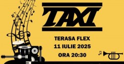 TAXI - una dintre cele mai iubite trupe pop rock din România - cântă la terasa Flex, pe 11 iulie