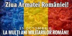 25 octombrie - Ziua Armatei Române

