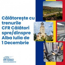 Patru trenuri CFR Călători vor purta nume simbolice de 1 Decembrie, Ziua Națională a României